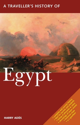 A Traveller's History of Egypt (Interlink Traveller's Histories) By Harry Adès Cover Image