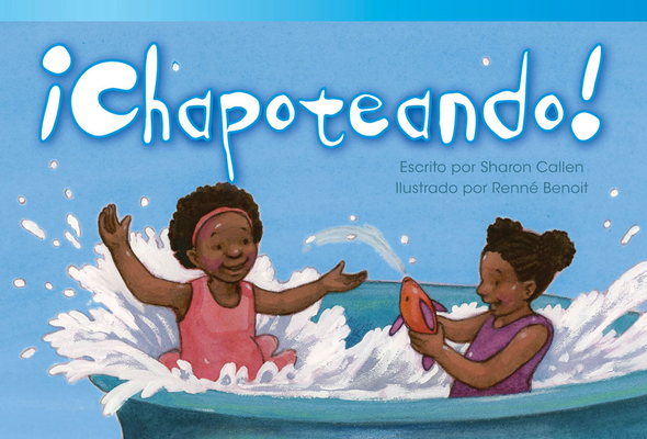 ¡Chapoteando! (Literary Text) Cover Image