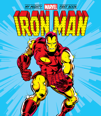 Iron Man: My Mighty Marvel First Book (A Mighty Marvel First Book) Cover Image