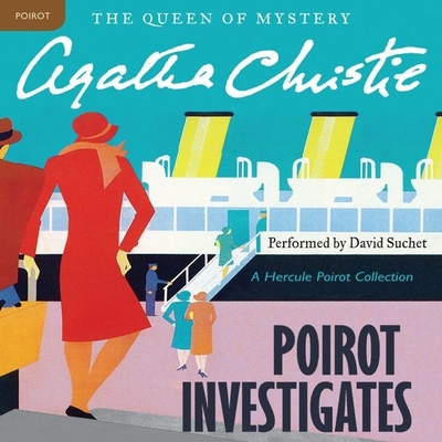 Poirot Investigates Lib/E: A Hercule Poirot Collection (Hercule Poirot Mysteries (Audio) #1924) By Agatha Christie, David Suchet (Read by) Cover Image