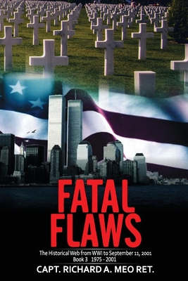Fatal Flaws: Book 3: Book 3: 1975 - 2001 By Richard Meo Cover Image