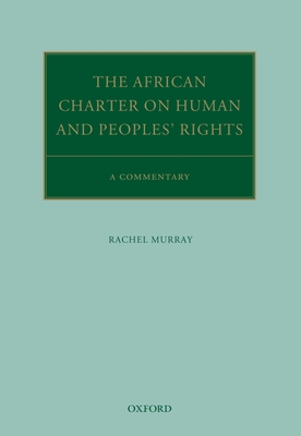 The African Charter on Human and Peoples' Rights: A Commentary (Oxford Commentaries on International Law) Cover Image