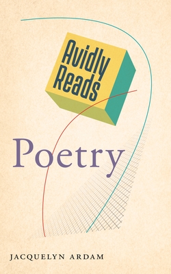 Avidly Reads Poetry By Jacquelyn Ardam Cover Image
