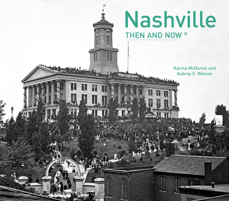 Nashville Then and Now® Cover Image