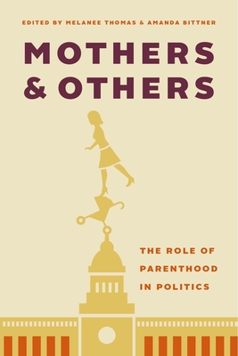 Mothers and Others: The Role of Parenthood in Politics Cover Image