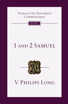 1 and 2 Samuel (Tyndale Old Testament Commentaries #8) By V. Philips Long, Firth (Editor), Tremper Longman (Consultant) Cover Image
