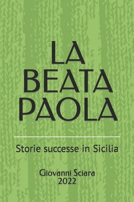 La Beata Paola: Storie successe in Sicilia