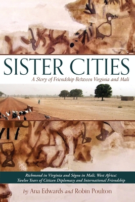 Sister Cities: A Story of Friendship Between Virginia and Mali Cover Image