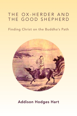 Ox-Herder and the Good Shepherd: Finding Christ on the Buddha's Path Cover Image