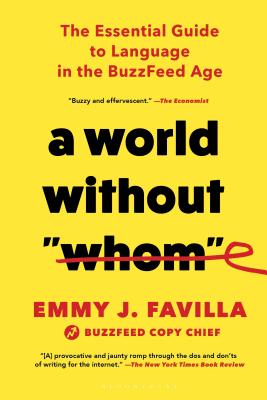 A World Without "Whom": The Essential Guide to Language in the BuzzFeed Age