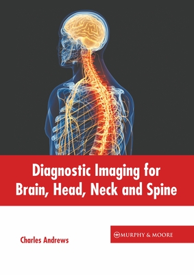 Diagnostic Imaging for Brain, Head, Neck and Spine Cover Image