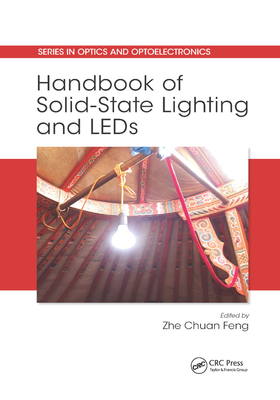 Handbook of Solid-State Lighting and LEDs (Optics and Optoelectronics)