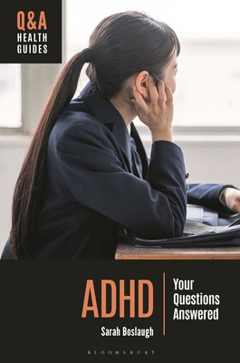 ADHD: Your Questions Answered (Q&A Health Guides)