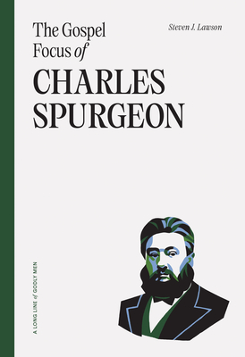 The Gospel Focus of Charles Spurgeon Cover Image