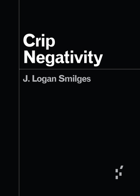 Crip Negativity (Forerunners: Ideas First) Cover Image