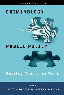 Criminology and Public Policy: Putting Theory to Work: Putting Theory to Work Cover Image