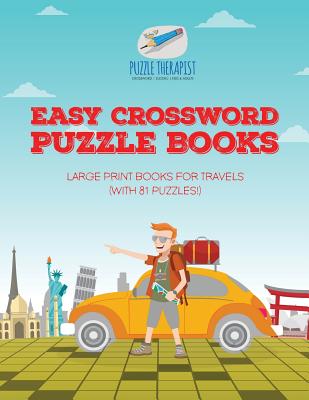 Easy Crossword Puzzle Books Large Print Books for Travels (with 81 puzzles!) By Puzzle Therapist Cover Image