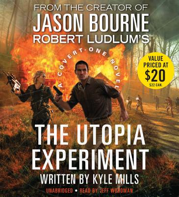 Robert Ludlum's (TM) The Utopia Experiment (Covert-One Series #10) By Kyle Mills, Jeff Woodman (Read by) Cover Image