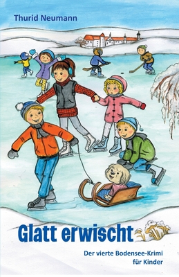 Glatt erwischt: Der vierte Bodensee-Krimi für Kinder Cover Image