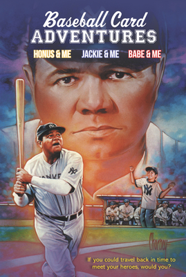 Baseball Card Adventures 3-Book Box Set: Honus & Me, Jackie & Me, Babe & Me