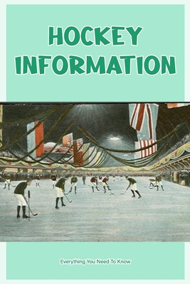 Hockey Information: Everything You Need To Know Cover Image