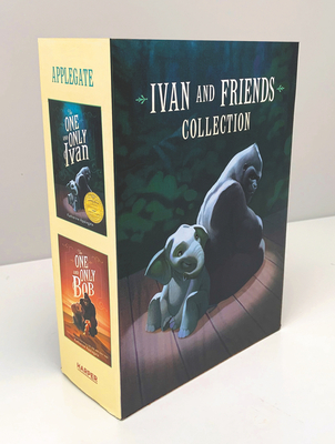 Ivan & Friends 2-Book Collection: The One and Only Ivan and The One and Only Bob Cover Image