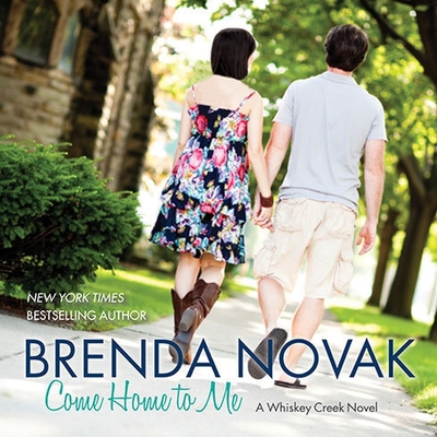 Come Home to Me (Whiskey Creek #6) By Brenda Novak, Carly Robins (Read by) Cover Image