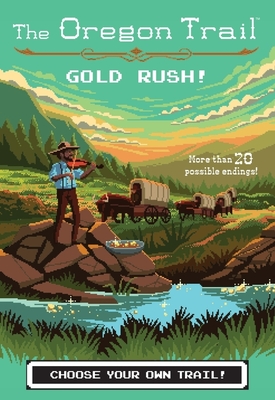 Gold Rush The Oregon Trail 7 Hardcover The Book Table