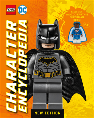 LEGO DC Character Encyclopedia New Edition: With exclusive LEGO minifigure By Elizabeth Dowsett Cover Image