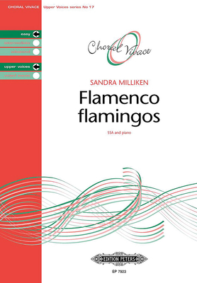 Flamenco Flamingos for Ssa Choir and Piano: Choral Vivace Upper Voice Series, Choral Octavo (Edition Peters) Cover Image