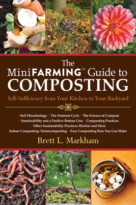 The Mini Farming Guide to Composting: Self-Sufficiency from Your Kitchen to Your Backyard Cover Image