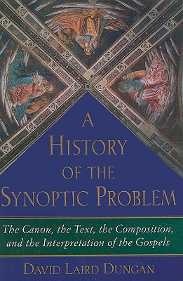 Cover for A History of the Synoptic Problem