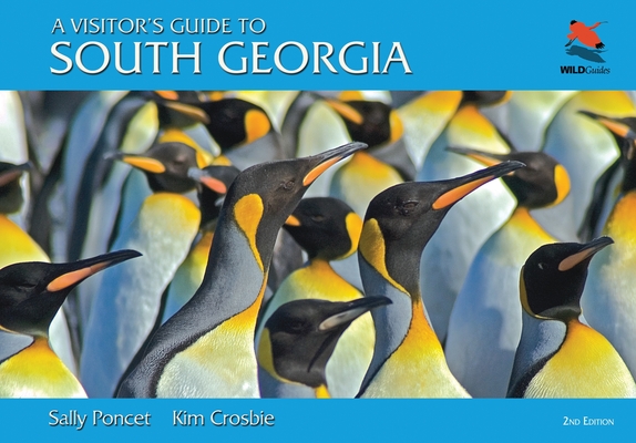 A Visitor's Guide to South Georgia: The Essential Guide for Any Visitor (Wildguides #110) Cover Image