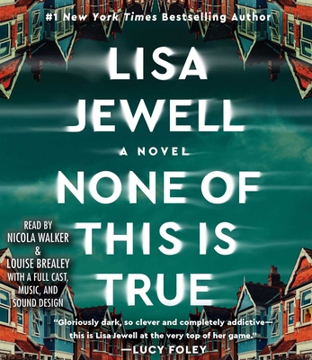 None of This is True: A Novel Cover Image