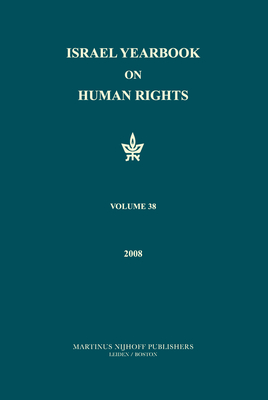 Israel Yearbook on Human Rights, Volume 38 (2008) By Dinstein (Editor), Domb (Editor) Cover Image