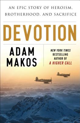 Devotion: An Epic Story of Heroism, Friendship, and Sacrifice Cover Image