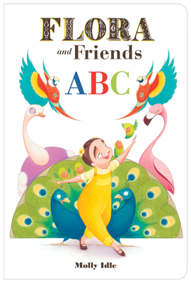 Flora and Friends ABC By Molly Idle Cover Image
