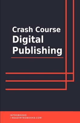 Crash Course Digital Publishing By Introbooks Cover Image