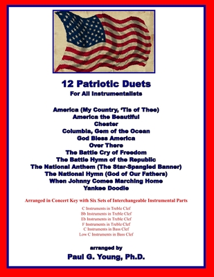 12 Patriotic Duets: For All Instrumentalists By Paul G. Young Ph. D. Cover Image