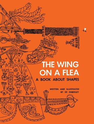 The Wing on a Flea By Ed Emberley, Ed Emberley (Artist) Cover Image