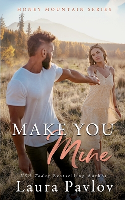 Make You Mine By Laura Pavlov Cover Image