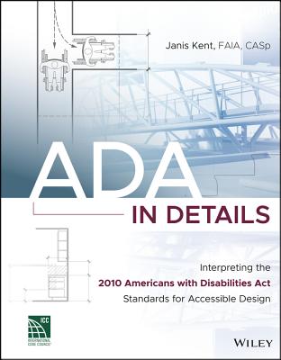 ADA in Details: Interpreting the 2010 Americans with Disabilities ACT Standards for Accessible Design Cover Image