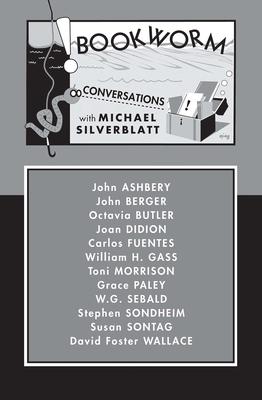 Bookworm: Conversations with Michael Silverblatt By Michael Silverblatt Cover Image