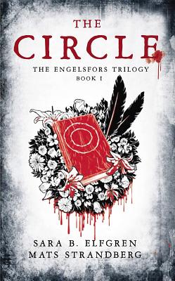 Cover Image for The Circle: The Engelsfors Trilogy--Book 1