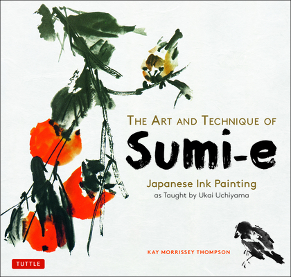 The Art and Technique of Sumi-E: Japanese Ink Painting as Taught by Ukai Uchiyama Cover Image