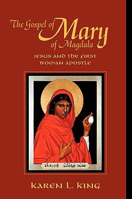 The Gospel of Mary of Magdala By Karen L. King Cover Image