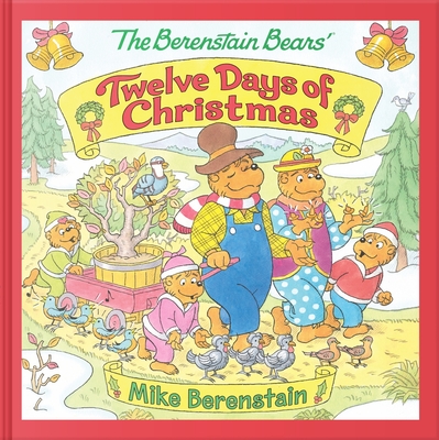 The Berenstain Bears' Twelve Days of Christmas | McNally Jackson Books