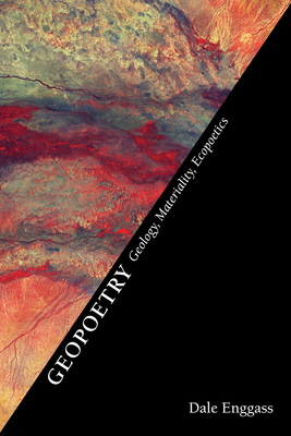 Geopoetry: Geology, Materiality, Ecopoetics (Recencies Series: Research and Recovery in Twentieth-Century) Cover Image
