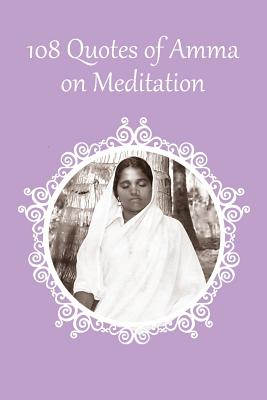 108 Quotes on Meditation By Sri Mata Amritanandamayi Devi, Amma (Other) Cover Image