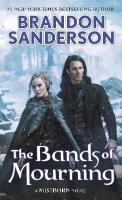 The Bands of Mourning: A Mistborn Novel (The Mistborn Saga #6) Cover Image